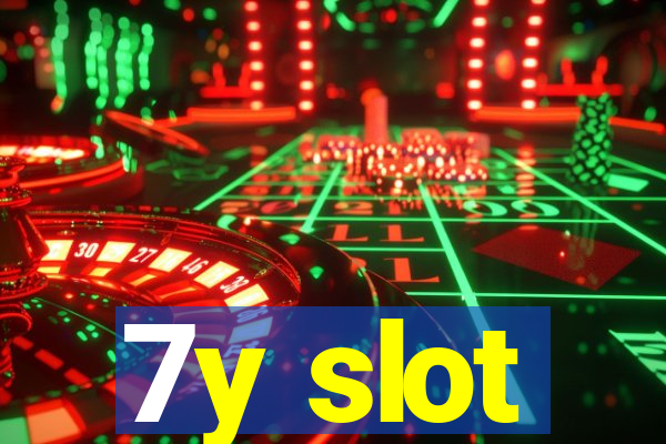 7y slot