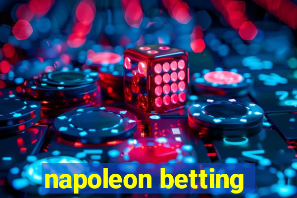 napoleon betting