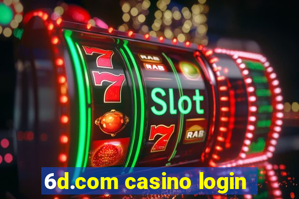 6d.com casino login