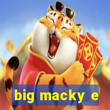 big macky e