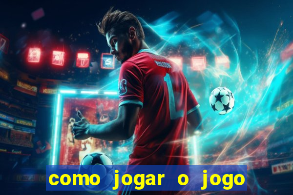 como jogar o jogo do tigrinho e ganhar dinheiro