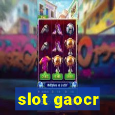 slot gaocr