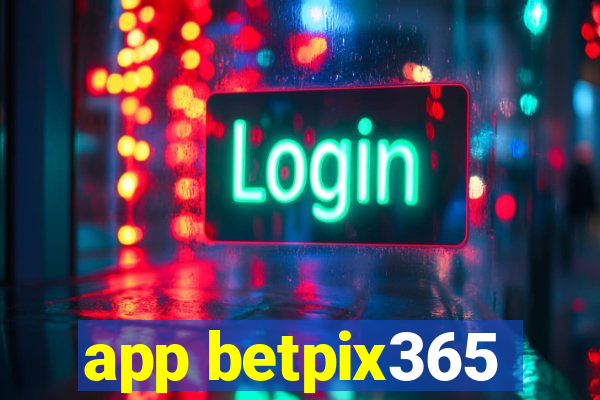 app betpix365