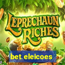 bet eleicoes