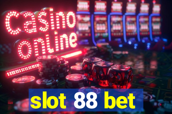 slot 88 bet