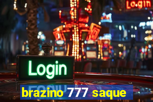 brazino 777 saque