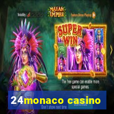 24monaco casino