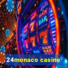 24monaco casino