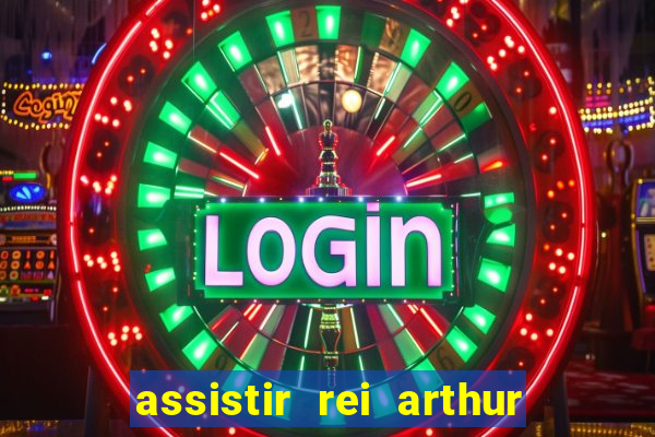 assistir rei arthur 2004 topflix