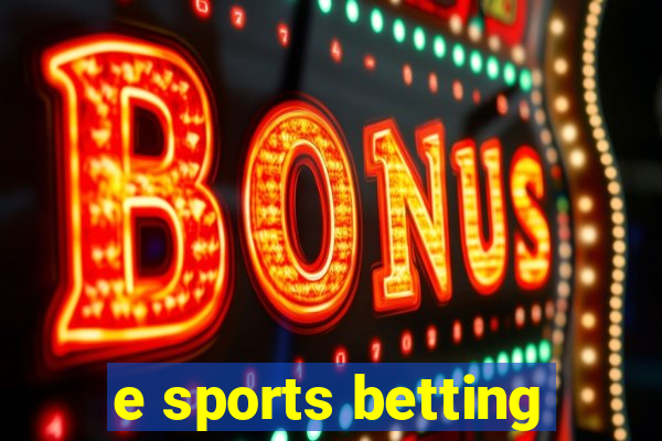 e sports betting