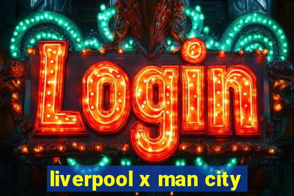 liverpool x man city