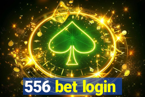 556 bet login