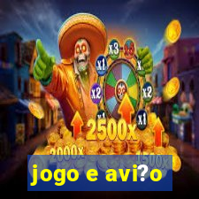 jogo e avi?o