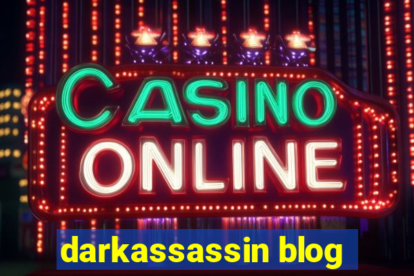 darkassassin blog