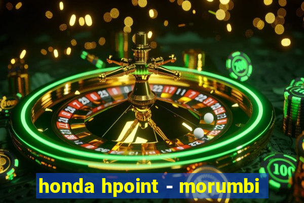 honda hpoint - morumbi