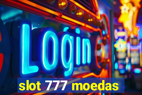 slot 777 moedas