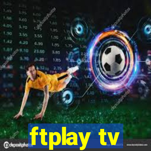 ftplay tv