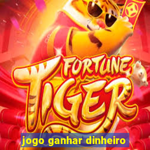 jogo ganhar dinheiro