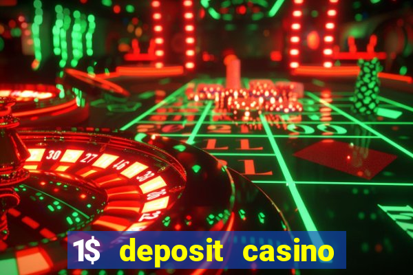 1$ deposit casino free spins