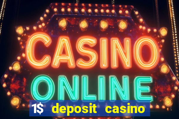 1$ deposit casino free spins