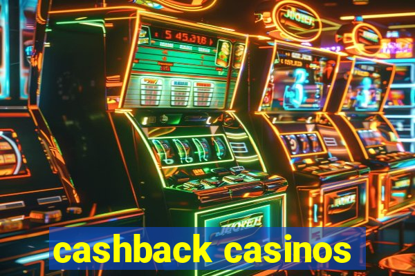 cashback casinos