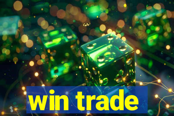 win trade