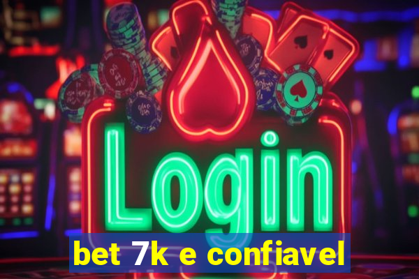 bet 7k e confiavel