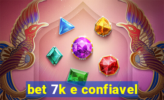 bet 7k e confiavel