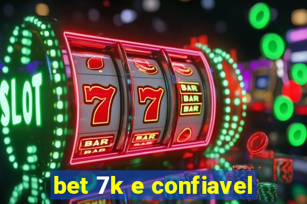 bet 7k e confiavel