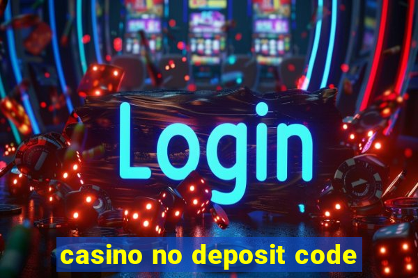 casino no deposit code