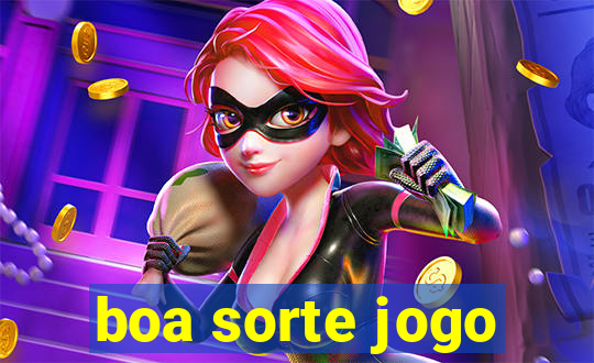 boa sorte jogo