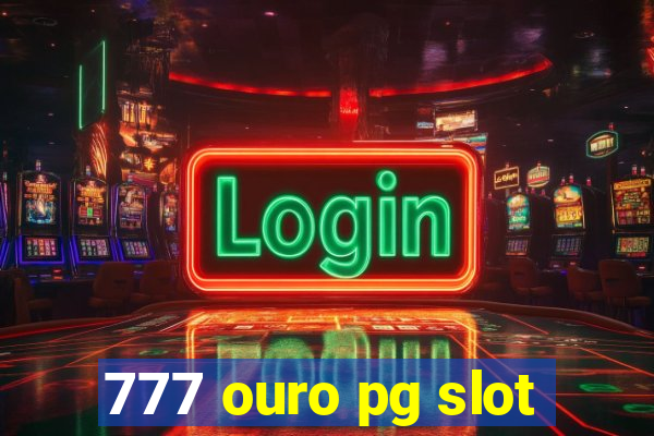 777 ouro pg slot