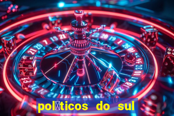 pol铆ticos do sul da bahia