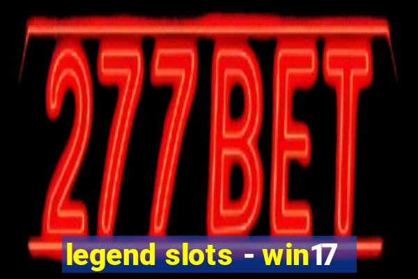 legend slots - win17