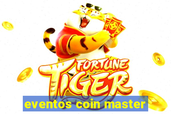 eventos coin master