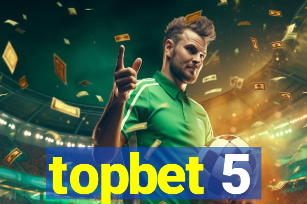 topbet 5