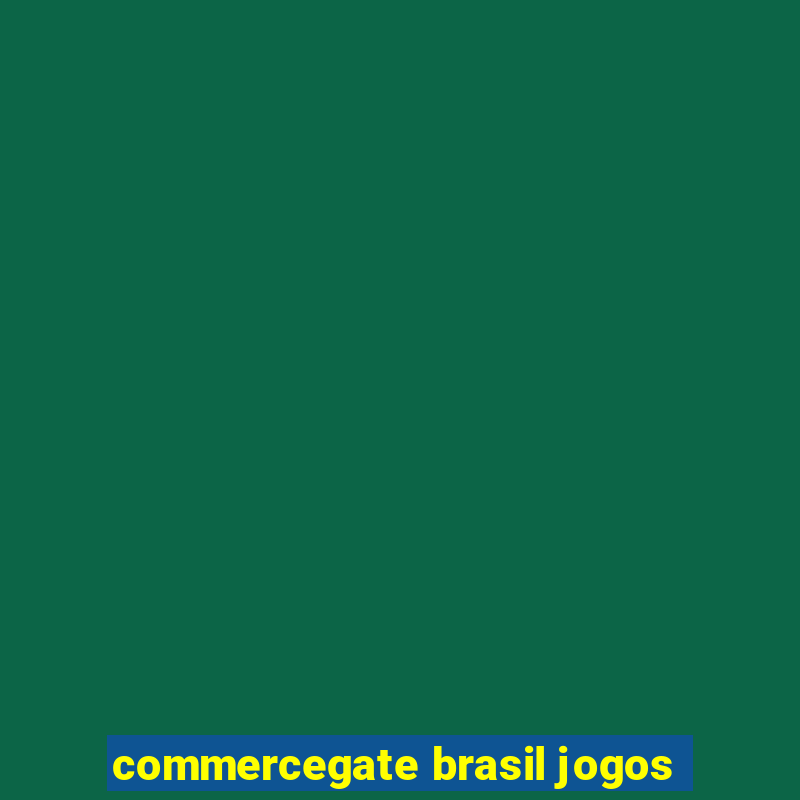 commercegate brasil jogos