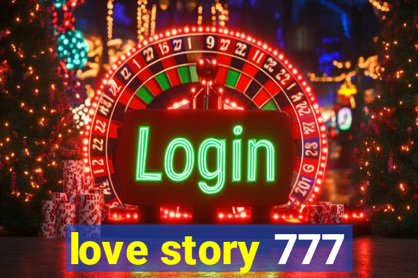 love story 777