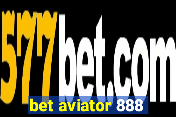 bet aviator 888