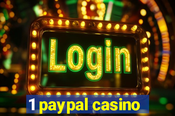 1 paypal casino