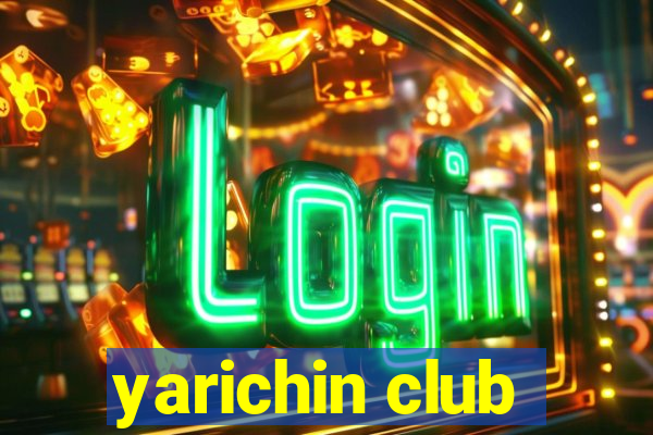 yarichin club