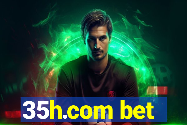 35h.com bet