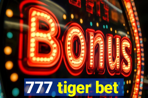 777 tiger bet