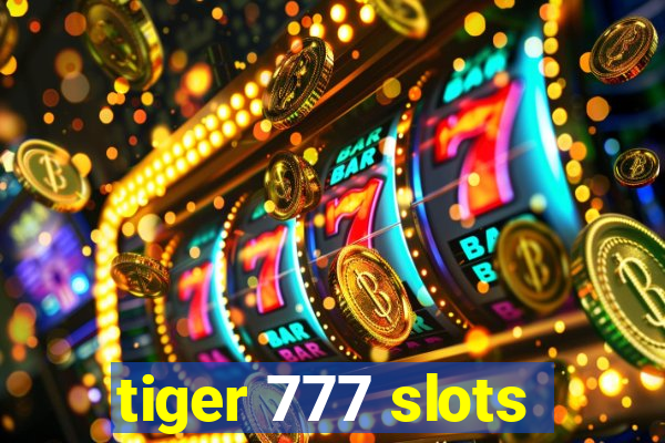 tiger 777 slots