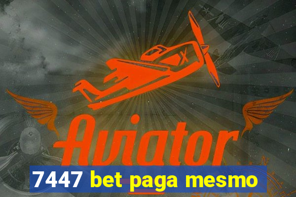 7447 bet paga mesmo