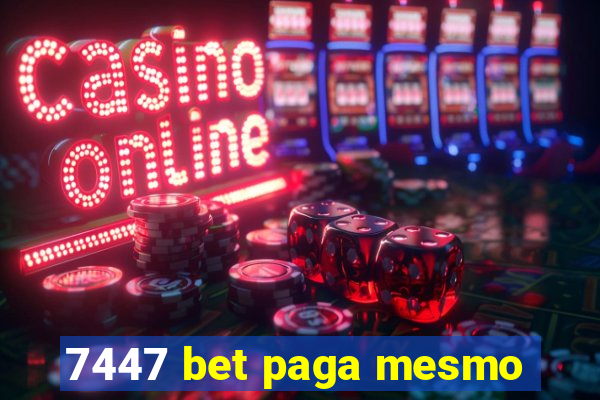 7447 bet paga mesmo