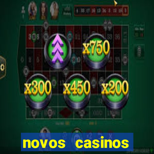 novos casinos online 2024