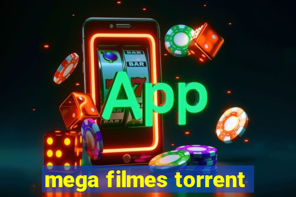 mega filmes torrent