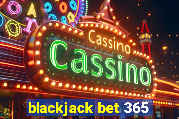 blackjack bet 365