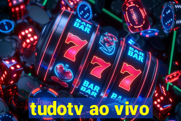 tudotv ao vivo